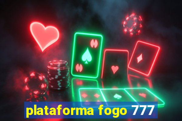 plataforma fogo 777